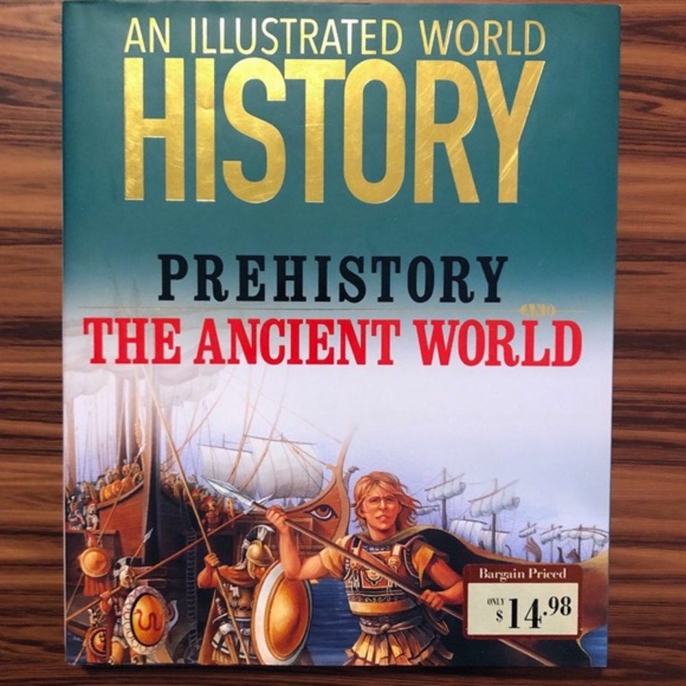 An Illustrated World History: Prehistory the Ancient World Hardcover